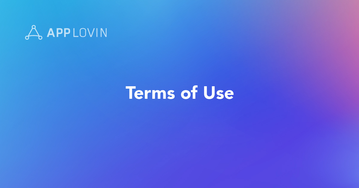 AppLovin Terms of Use Agreement