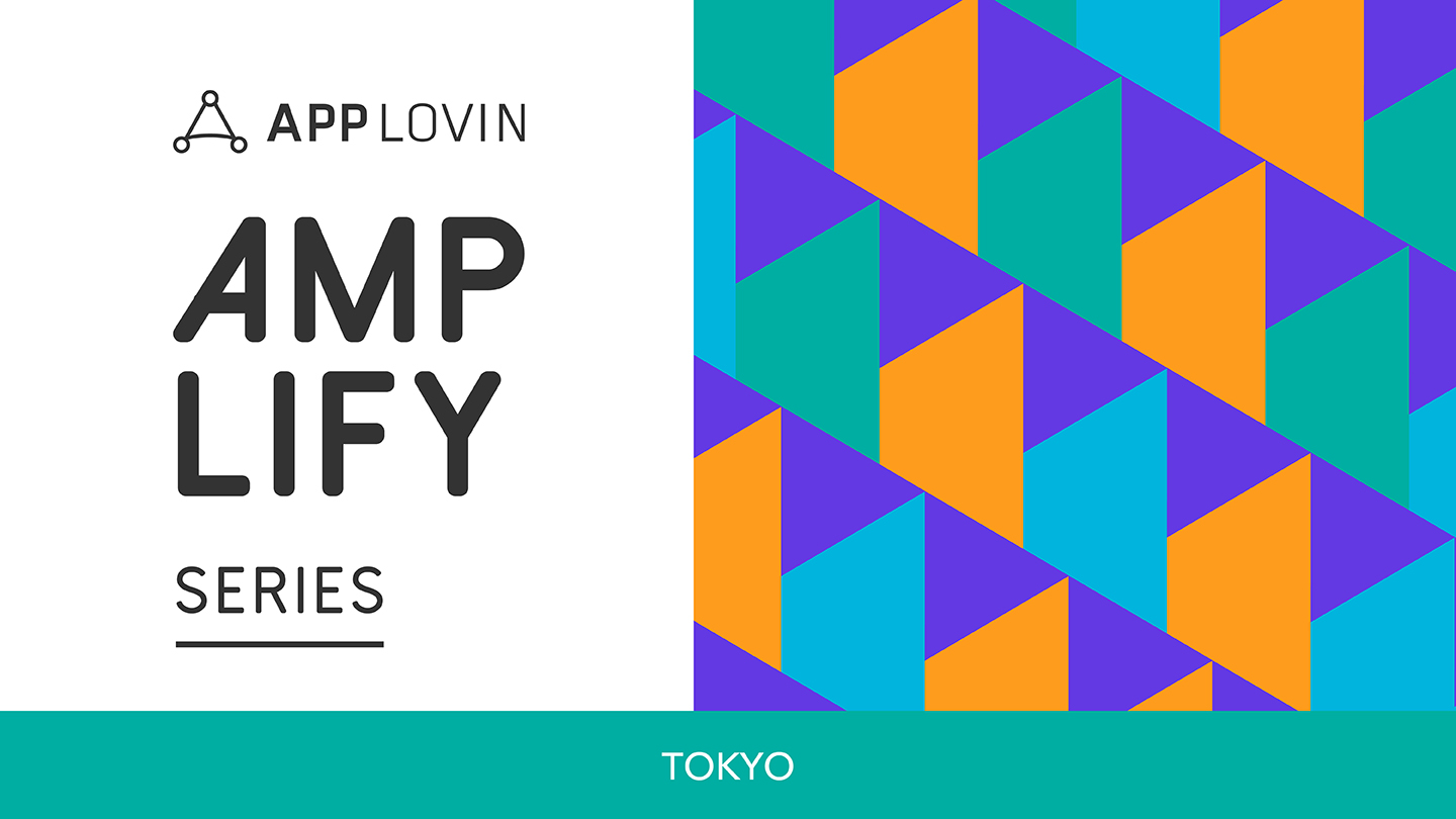 AppLovin Amplify Tokyo: Here’s the Recap!