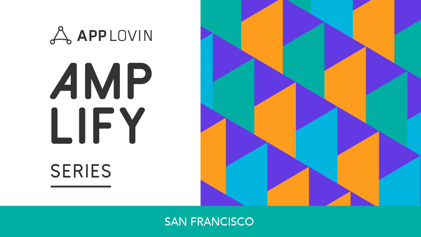 Amplify San Francisco: Level Up Your Games