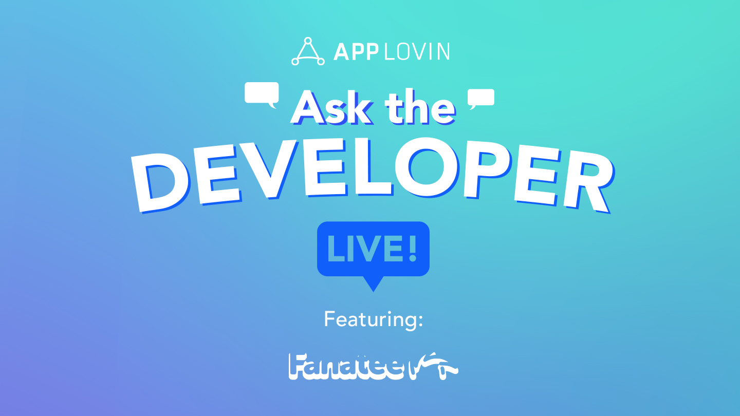 Ask the Dev Live: Fanatee on the Move From Ad Waterfalls to In-App Bidding