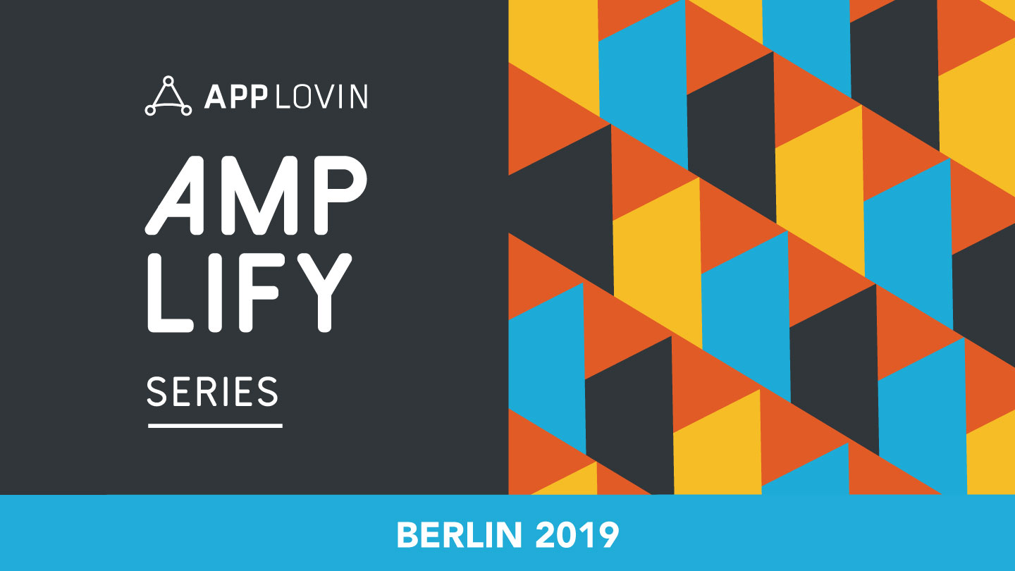 AppLovin_AmplifySeries_Berlin_2019_1440x810