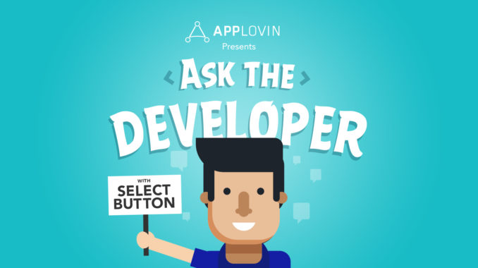 Ask the Developer with Select Button