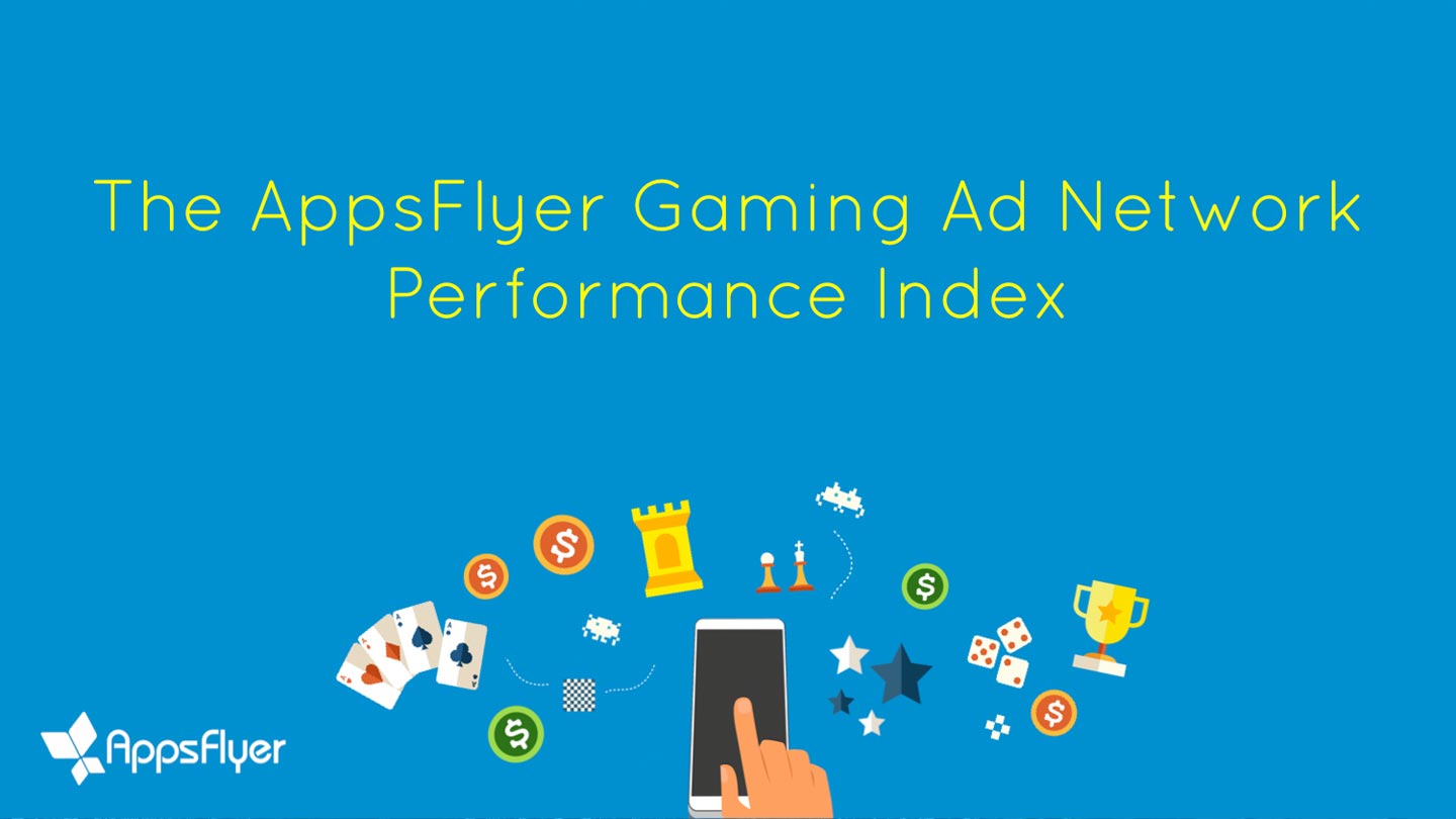 AppsFlyer’s Gaming Performance Index