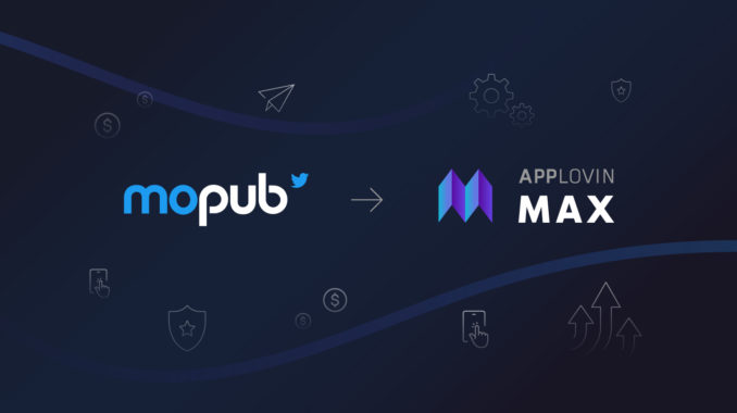 MoPub and MAX teams combine expertisecombein