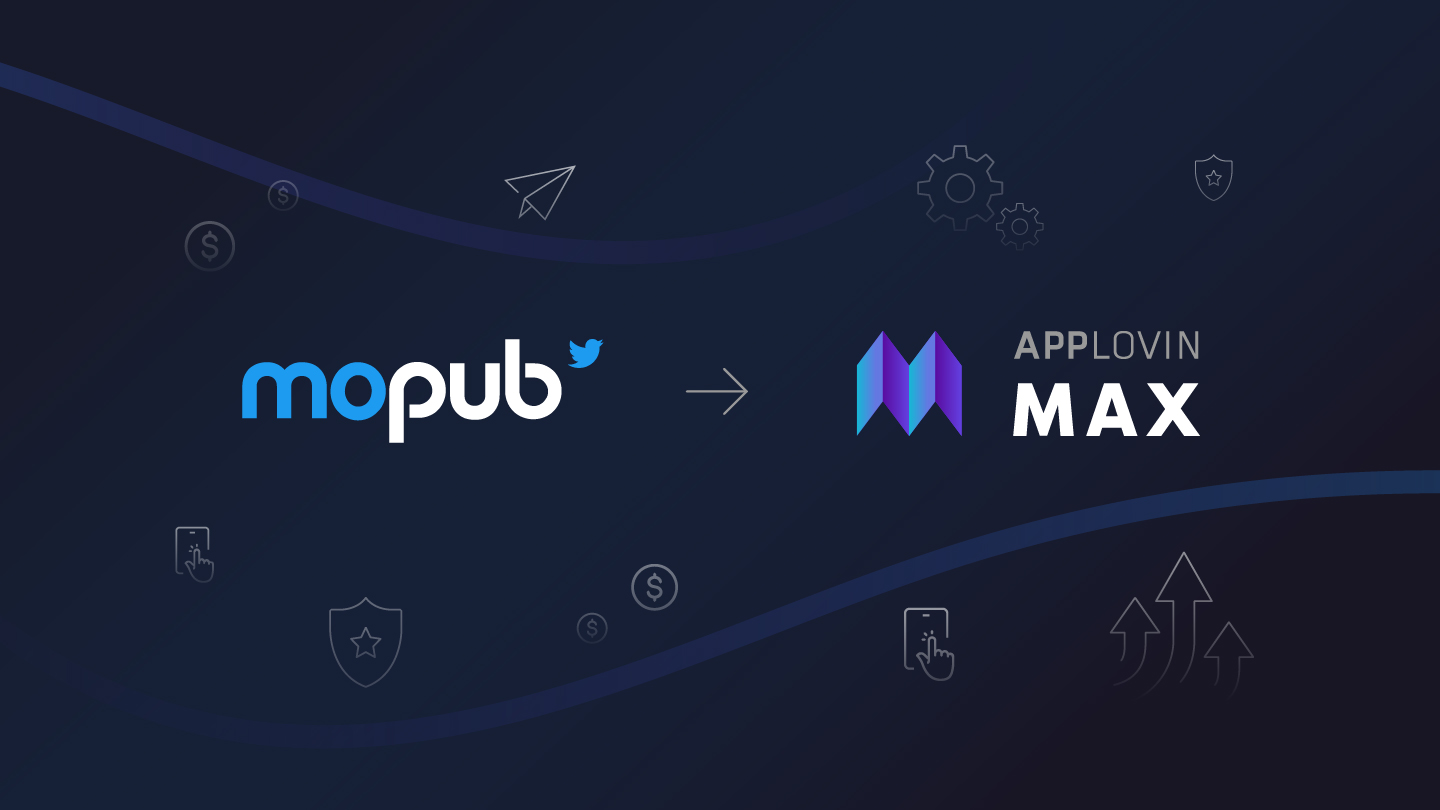 MoPub and MAX teams combine expertisecombein