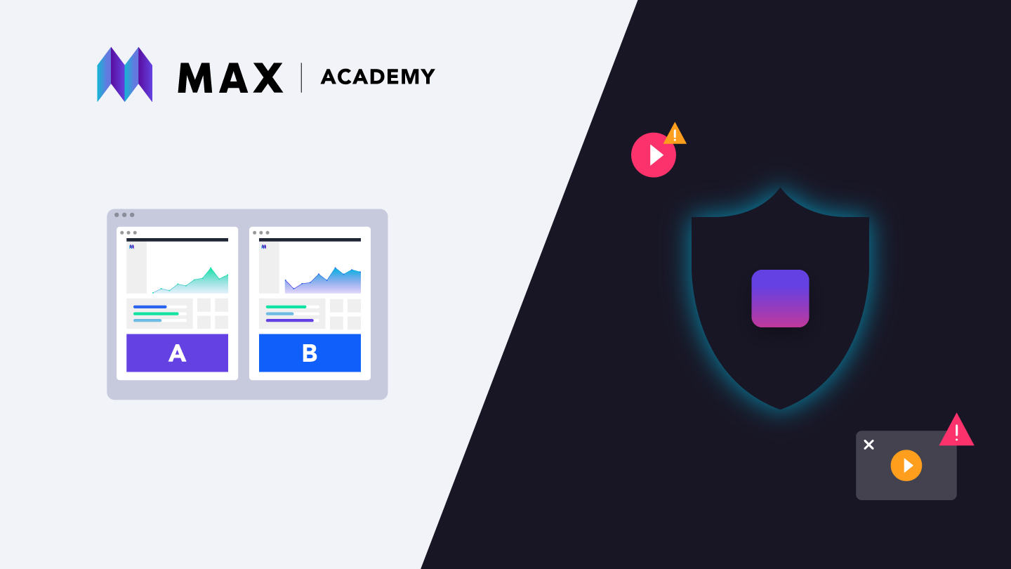 MAX Academy Part 2: A/B Testing & Brand Safety