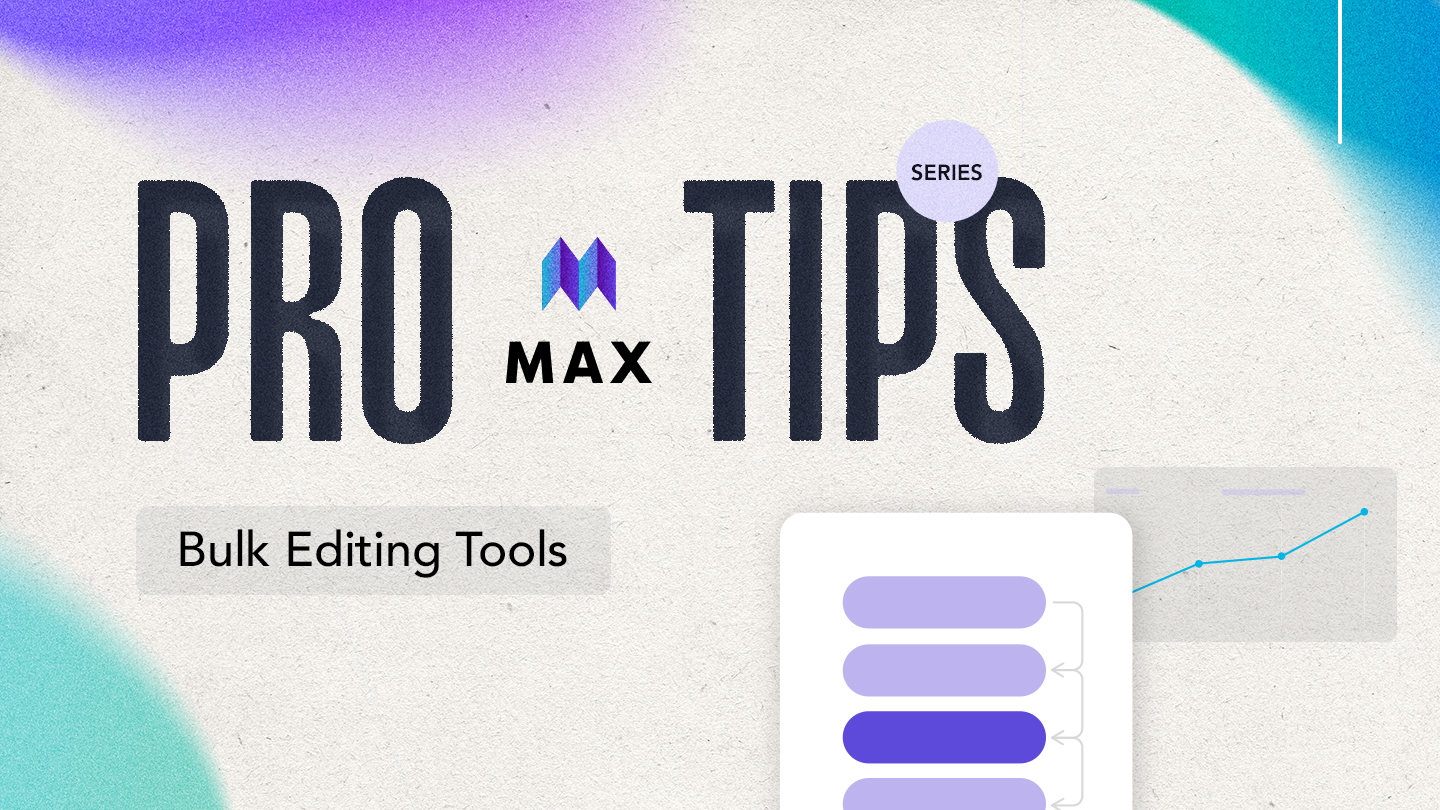 MAX Pro Tips 3:<br> 一括編集ツール